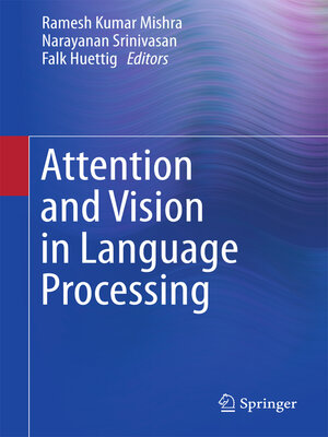 cover image of Attention and Vision in Language Processing